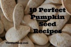 
                        
                            Don't forget to use up those pumpkin seeds! Pumpkin Seed Recipes
                        
                    
