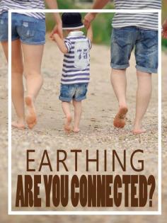 Earthing Are You Connected - Homesteading and Health