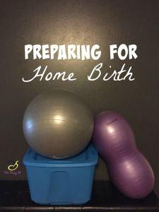 
                    
                        Preparing for Home Birth
                    
                