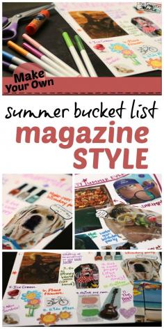 
                    
                        Make your own magazine style bucket list. Easy to pull together, perfect for summer and each one turns out so unique!
                    
                