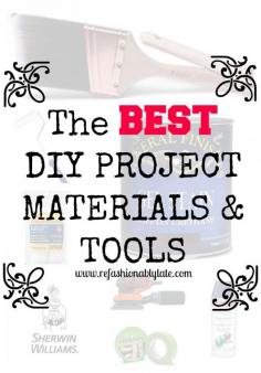
                    
                        The BEST DIY Materials & Tools for all levels of DIYers!  Beginners or Advanced! - www.refashionably...
                    
                