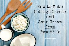 
                    
                        How to Make Cottage Cheese and Sour Cream from Raw Milk | The Organic Prepper
                    
                