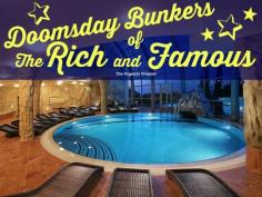 
                    
                        Doomsday Bunkers of the Rich and Famous | The Organic Prepper
                    
                