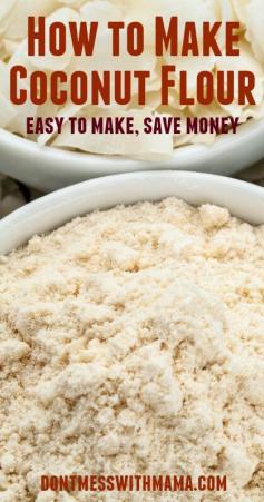 
                    
                        How to Make Coconut Flour Recipe #coconut #tutorial - DontMesswithMama.com
                    
                