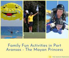 Looking for the family and fun activities in Port Aransas? Let's review the amazing activities you can enjoy during this summer vacation with The Mayan Princess