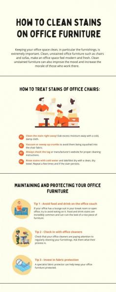 How to Clean Stains on Office Furniture

It's important to keep your office space clean, especially the furnishings. Clean and unstained office furniture such as chairs and sofas can make an office space feel modern and fresh. Clean and unstained furniture can also improve the mood and increase the morale of those who work there.

Stains happen even in the workplace, such as lunch at your desk, coffee spills, and even ink. Getting to the stain and cleaning it as best you can straight away helps minimize permanent damage or discoloration. While the chair or couch in your office can come in a variety of materials, there are still some key tips to treat most types of stains that you could use on most chairs and couches.

You can learn how to clean stains on your office furniture in this infographic. You can also hire professional office cleaning services in Singapore to keep your office clean and tidy.