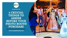 Considering a photo booth purchase? Learn the 5 crucial factors to evaluate before making a decision. Ensure you get the perfect booth for your needs with our expert advice.