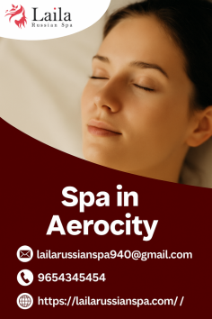 Rejuvenate your senses with authentic therapies at the renowned Spa in Aerocity. Laila Russian Spa offer spa serene environment where relaxation meets luxury. From soothing body massages to advanced wellness treatments, our services are made to relieve stress and restore balance. Enjoy complete privacy, professional care, and an experience that leaves you refreshed. We also provide discreet Russian escort service in Aerocity to refresh your body & mind. Indulge in unmatched comfort at Laila Russian Spa today.